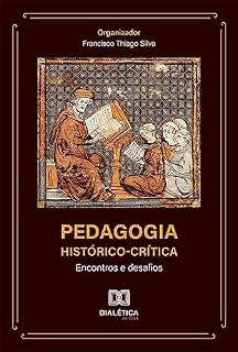Pedagogia Histórico-Crítica: encontros e desafios
