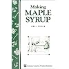 Making Maple Syrup: Storey's Country Wisdom Bulletin A-51