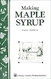 Making Maple Syrup: Storey's Country Wisdom Bulletin A-51