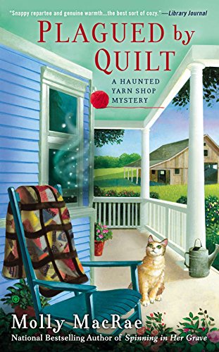 Plagued By Quilt (Haunted Yarn Shop Mystery)