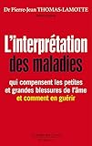 Image de L'interprétation des maladies qui compensent les petites et grandes blessures de l'âme, et comment en guérir
