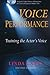Voice for Performance: Training the Actor's Voice (Limelight)