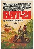 BAT-21: Based on the true story of Lieutenant Colonel Iceal E. Hambleton, USAF