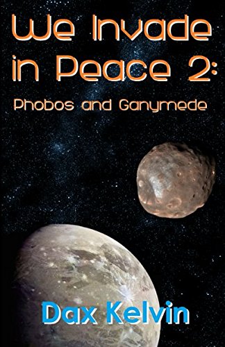We Invade in Peace: Phobos and Ganymede