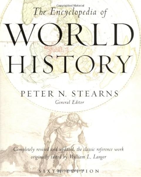 The Encyclopedia Of World History Ancient Medieval And Modern Chronologically Arranged Stearns Peter N Langer William Leonard 0046442652377 Amazon Com Books