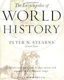 The Encyclopedia of World History: Ancient, Medieval, and Modern, Chronologically Arranged by Peter N. Stearns, William Leonard Langer