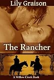 The Rancher (The Willow Creek Series Book 4)