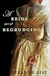 Bride Most Begrudging, A