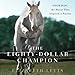 The Eighty-Dollar Champion: Snowman, the Horse That Inspired a Nation