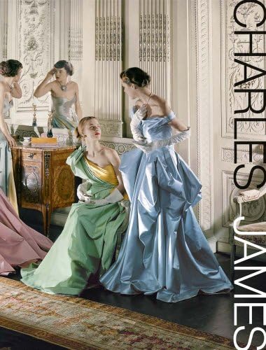 CHARLES JAMES 作品集 Charles James: Portrait of an Unreasonable Man: Fame, Fashion, Art