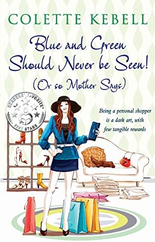 Blue and Green Should Never be Seen! (Or so Mother says)