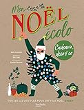 Un Noël écolo : Cadeaux, déco & Co, toutes les astuces pour un vrai Noël green by