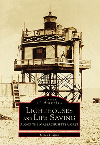 Download Lighthouses and Life Saving along the Massachusetts Coast