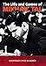 Life & Games of Mikhail Tal by Mikhail Tal
