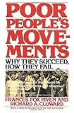 Poor People's Movements: Why They Succeed, How They Fail [Paperback] [1978] (Author) Frances Fox Piven, Richard Cloward