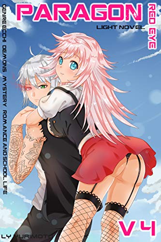 Paragon - Red Eye VOL.4 Light novel harem: Genre ecchi , demons , mystery , romance and school life by Ly Yurimoto