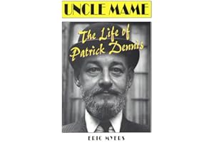 Uncle Mame: The Life of Patrick Dennis