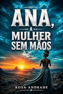 Livro ANA, A MULHER SEM MÃOS