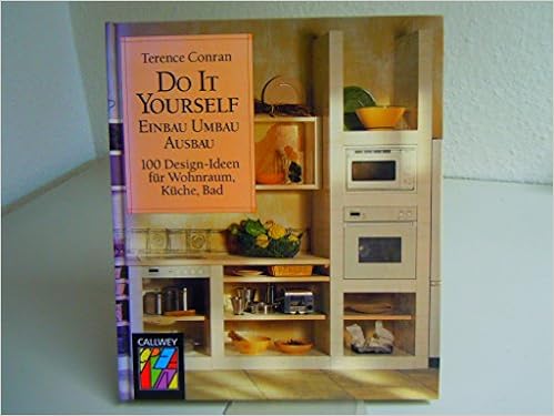 Do It Yourself Einbau Umbau Ausbau 100 Design Ideen Fur Wohnraum Kuche Bad Amazon Es Conran Terence Libros En Idiomas Extranjeros