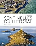 Sentinelles du littoral (France extraordinaire) (French Edition) by Benoît Lobez