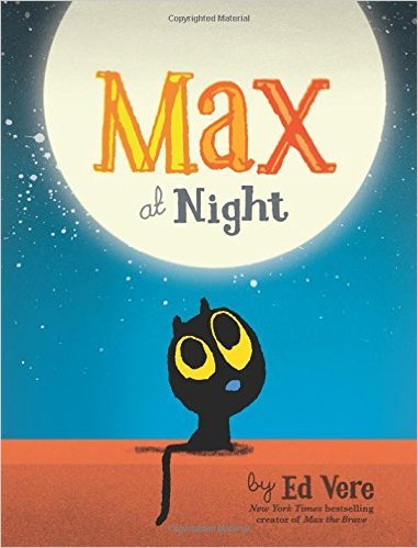 Max at Night by Ed Vere (2015-09-03)