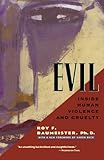 Evil: Inside Human Violence and Cruelty cover