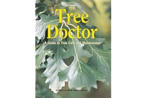 The Tree Doctor: A Guide to Tree Care and Maintenance