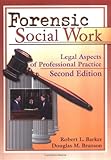 Forensic Social Work : Legal Aspects of Professional Practice, , 078900867X