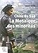 La mosaïque des minorités : Chine du Sud by 