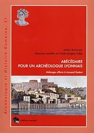 Abécédaire pour un archéologue lyonnais