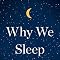 Why We Sleep: Unlocking the Power of Sleep and Dreams: Matthew Walker ...