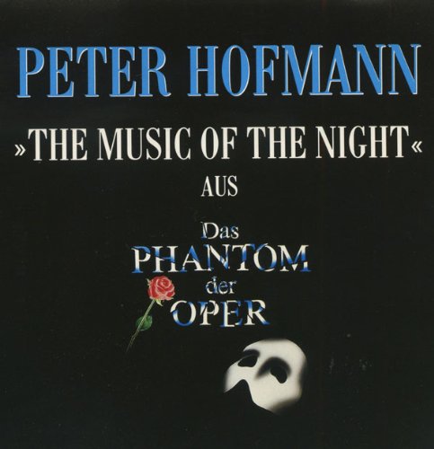 Das Phantom Der Oper The Music Of The Night The Music of the Night - aus Das Phantom der Oper - Peter Hofmann
