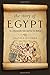 The Story of Egypt: The Civilization that Shaped the World