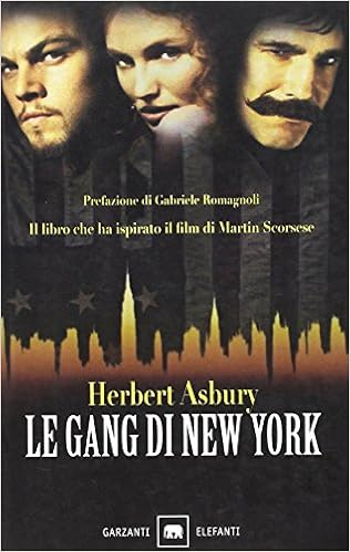 Herbert Asbury - Le gang di New York (2006)