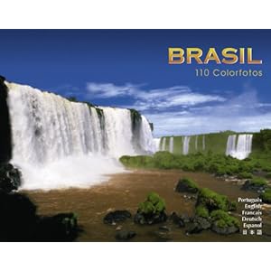Brasil: 100 Colour Photos (Multilingual Edition (Portuguese, English, German, French, Spanish)