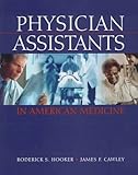 Physician Assistants in American Medicine, Hooker, Roderick S. and Cawley, James F., 0443057311