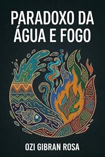 Livro PARADOXO DA ÁGUA E FOGO