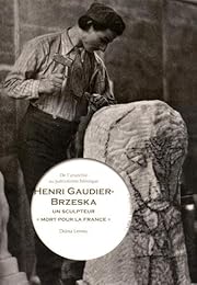 Henri Gaudier-Brzeska, un sculpteur mort pour la France