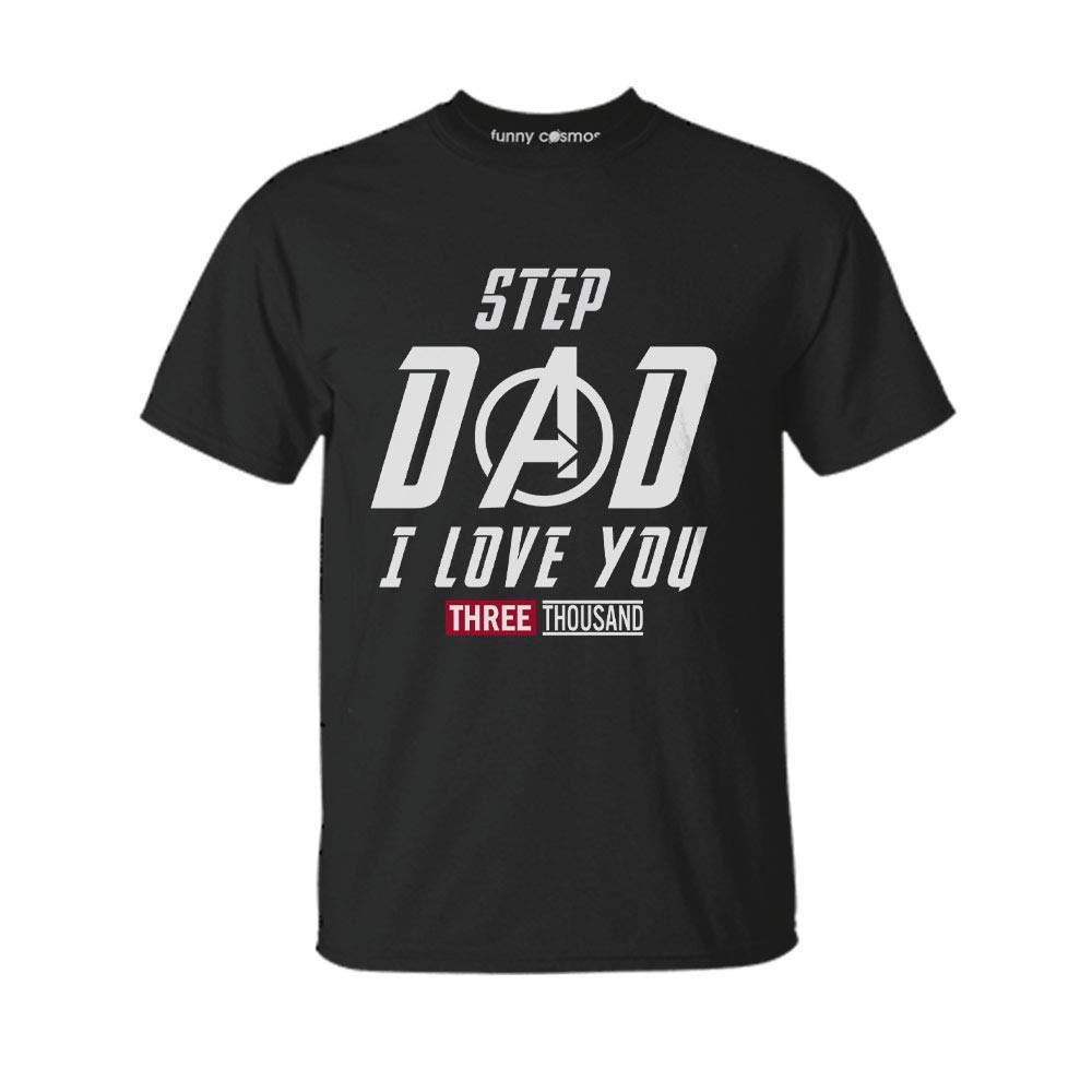 Step Dad I Love You 3000 Fathers Day 2019 Gift Bonus Dad I Love You Three Thousand Ironman Father Customized T Shirt