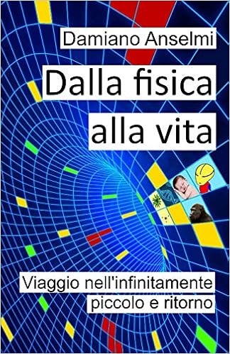 Damiano Anselmi – Dalla fisica alla vita (2019)
