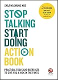 Stop Talking, Start Doing Action Book: Practical Tools and Exercises to Give You a Kick in the Pants