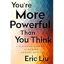You're More Powerful than You Think: A Citizen's Guide to Making Change Happen
