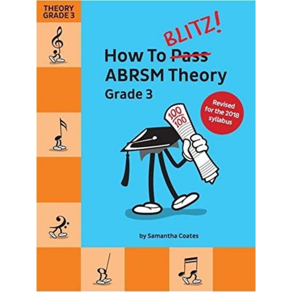 How To Blitz! ABRSM Theory - Grade 3 (2018 Revised Edition) | Theory Sheet Music Book | Exam Preparation Guide for Students and Teachers | Learn Building, Notation and Rhythm Skills
