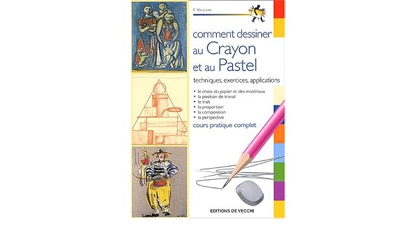 Comment Dessiner Au Crayon Et Au Pastel F Vellani