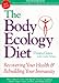 The Body Ecology Diet: Recovering Your Health and Rebuilding Your Immunity by