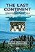 The Last Continent: Discovering Antarctica by