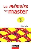 Le Mémoire De Master: Comment Réussir Votre Projet D'étude by 