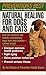 Natural Healing For Dogs And Cats by The Editors of Prevention Health Books