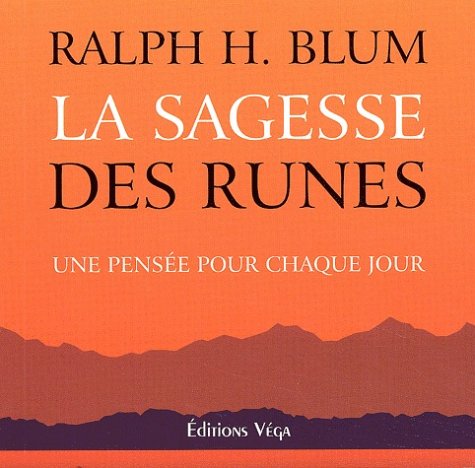 La sagesse des runes by RALPH BLUM