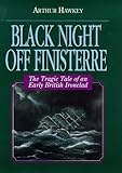 Image de Black Night of Finisterre: Tragic Tale of an Early British Ironclad